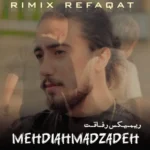 دانلود آهنگ مهدی احمدزاده ریمیکس رفاقت