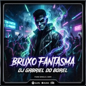 دانلود آهنگ فانک bruxo fantasma از dj gabriel do borel